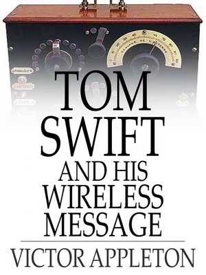 cover image of Tom Swift and His Wireless Message: Or, the Castaways of Earthquake Island